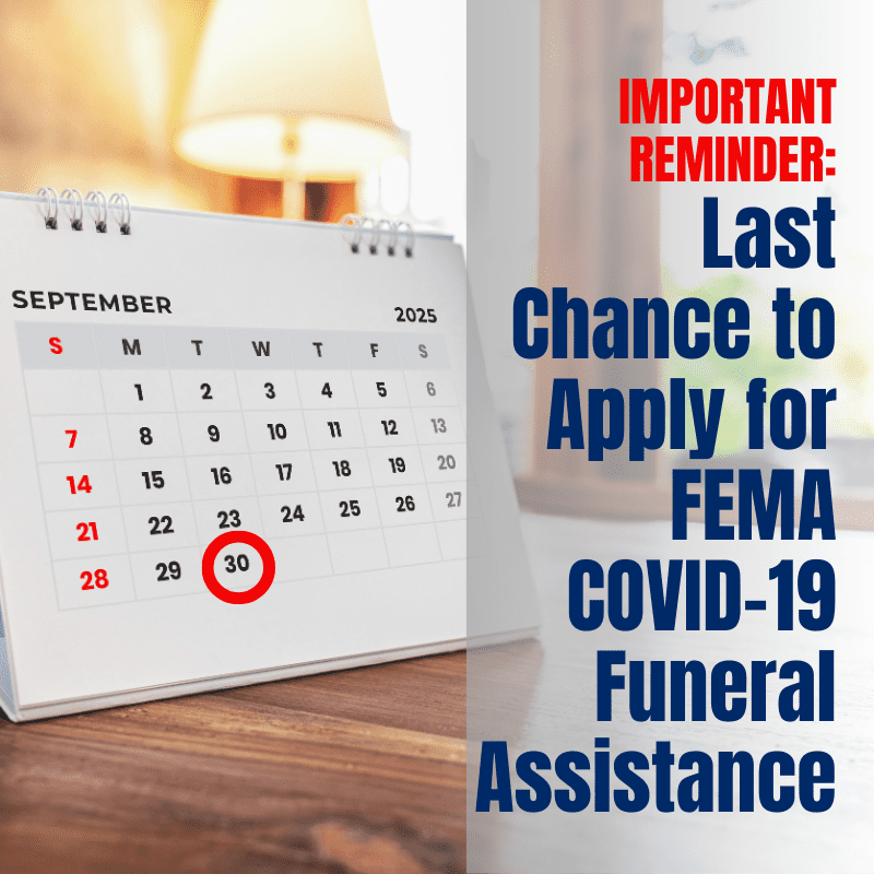 Reminder FEMA Covid 19 Funeral Assistance Ending